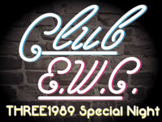 club E.W.C～THREE1989 Special Night～
