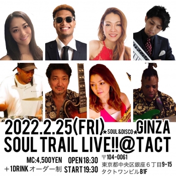 ※延期となりました※ SOUL TRAIL LIVE!!＠GINZA TACT